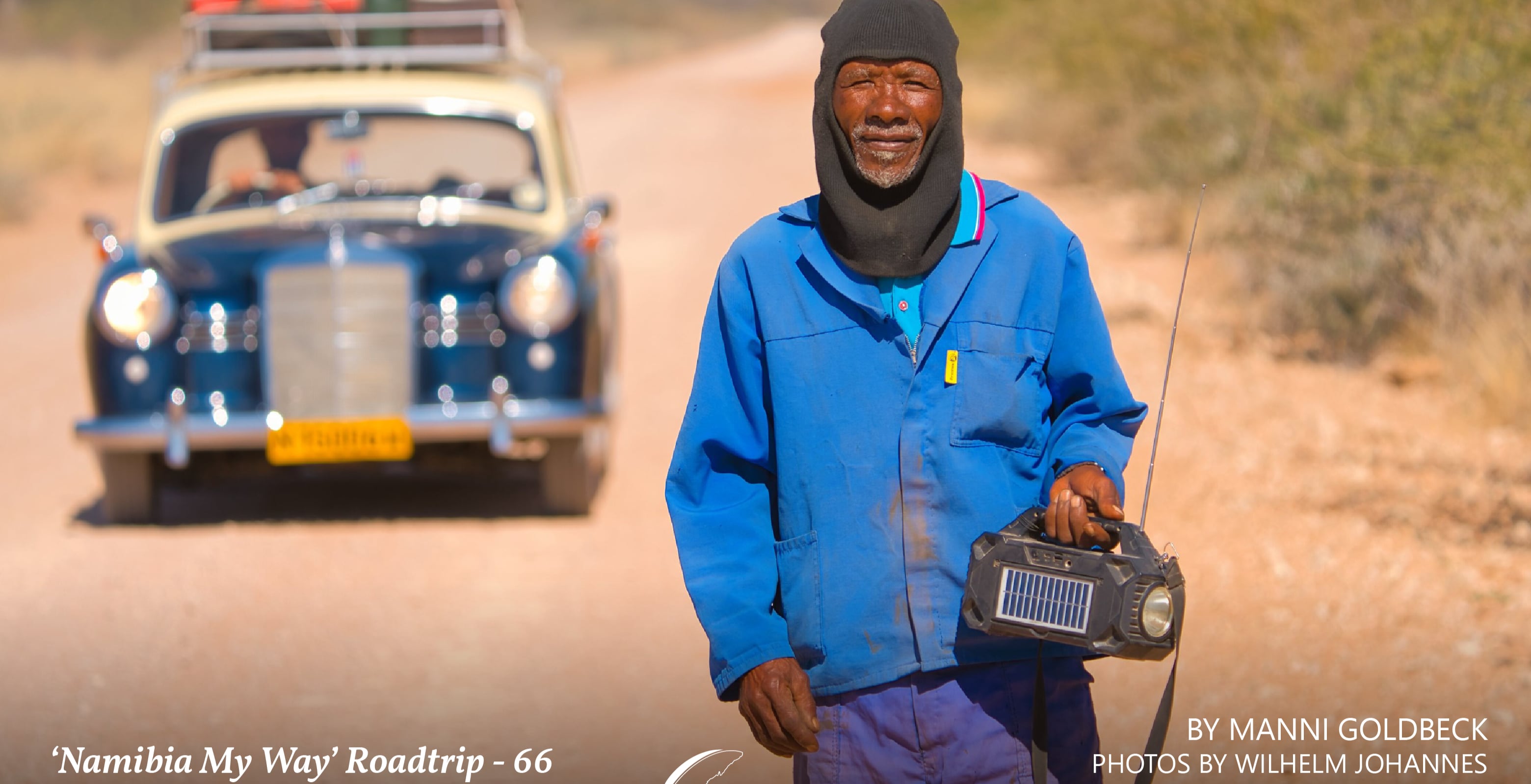 'Namibia My Way' roadtrip: Meeting Namibia’s salt of the earth . . .