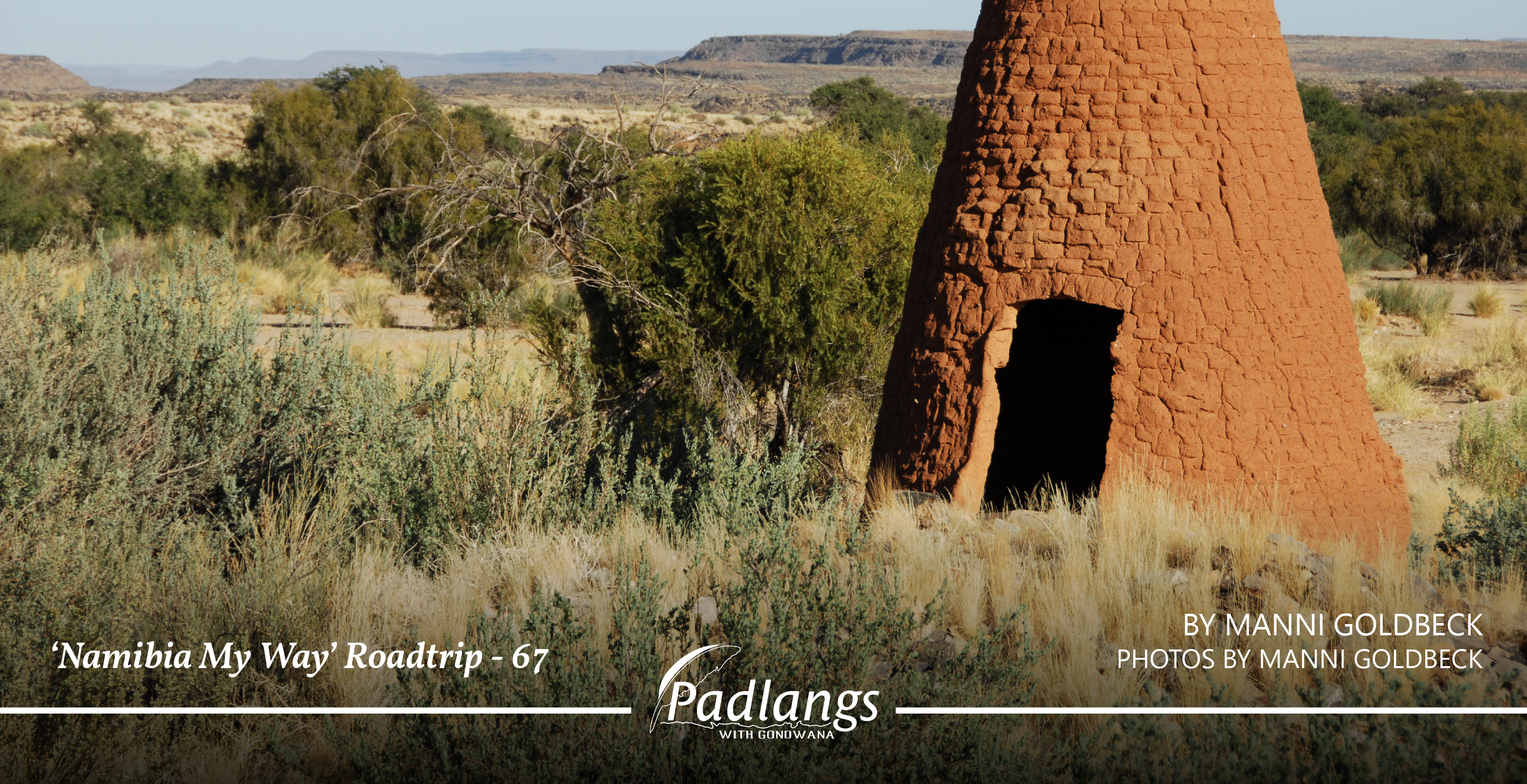 ‘Namibia, My Way’ roadtrip: The lime kilns of the Namibian countryside